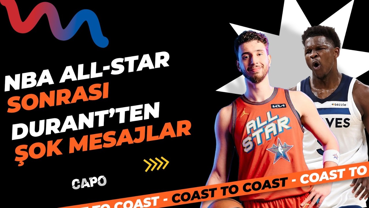 🔴 CANLI | NBA All Star Haftasının Ardından, Durant'ten Şok Mesajlar | Coast To Coast #12