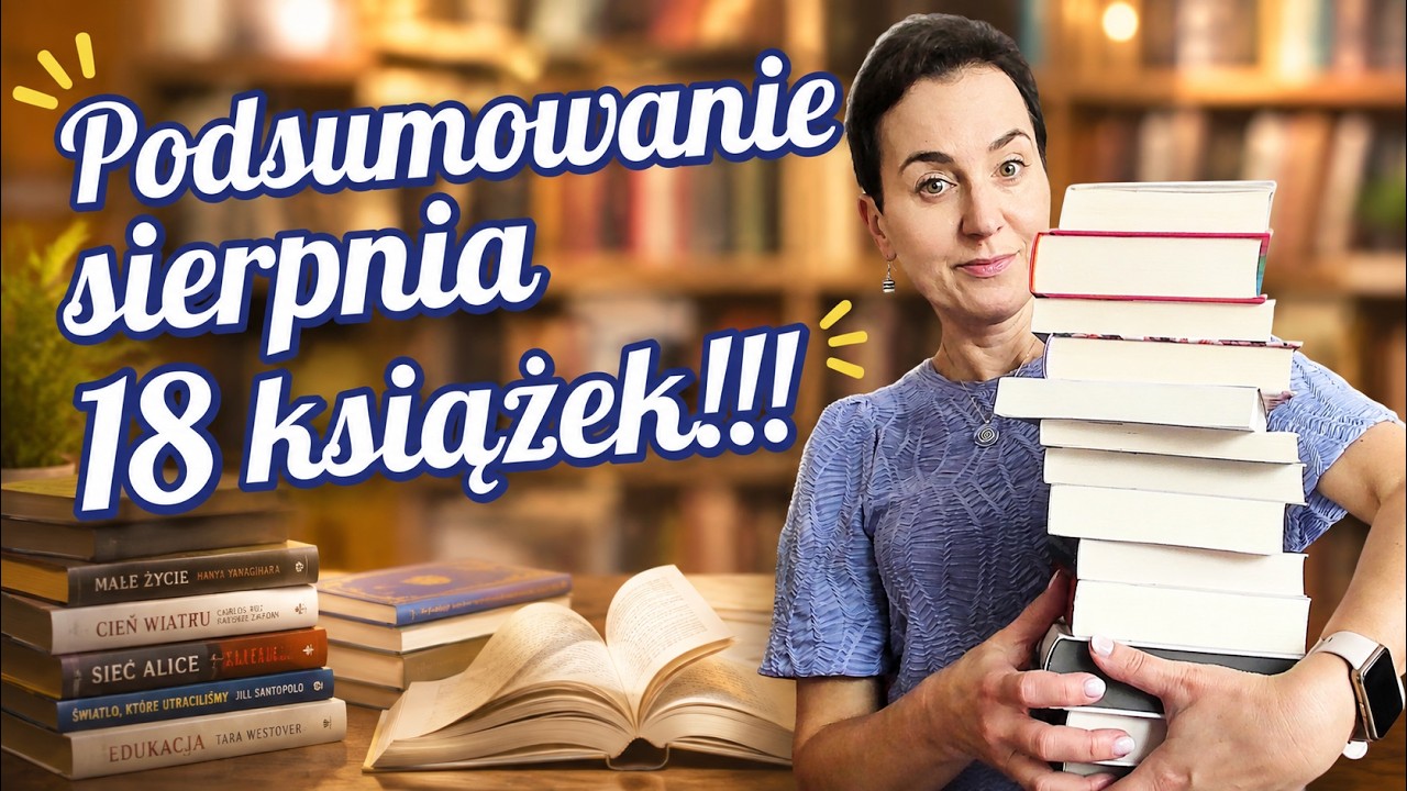 Podsumowanie czytelnicze sierpnia. 18 książek, prawie same perełki   #topbooks  #booktube