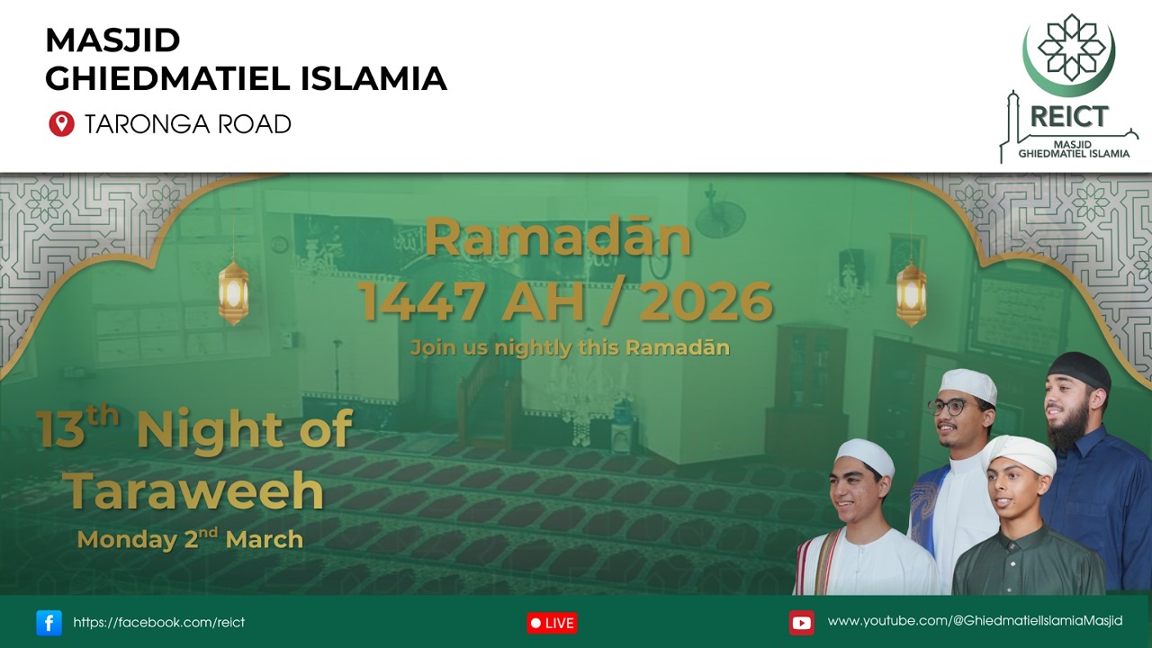 Ghiedmatiel Islamia Masjid 13th Night Taraweeh Livestream Ramadān 1447 /2026