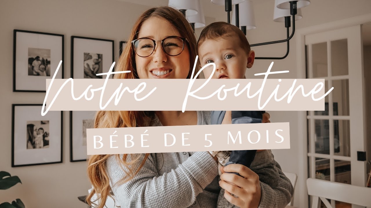 Notre routine | Bébé de 5 mois