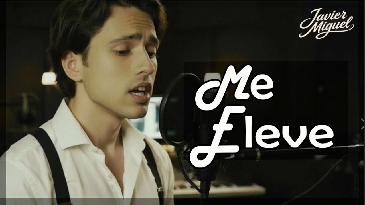 Me Eleve - Javier Miguel