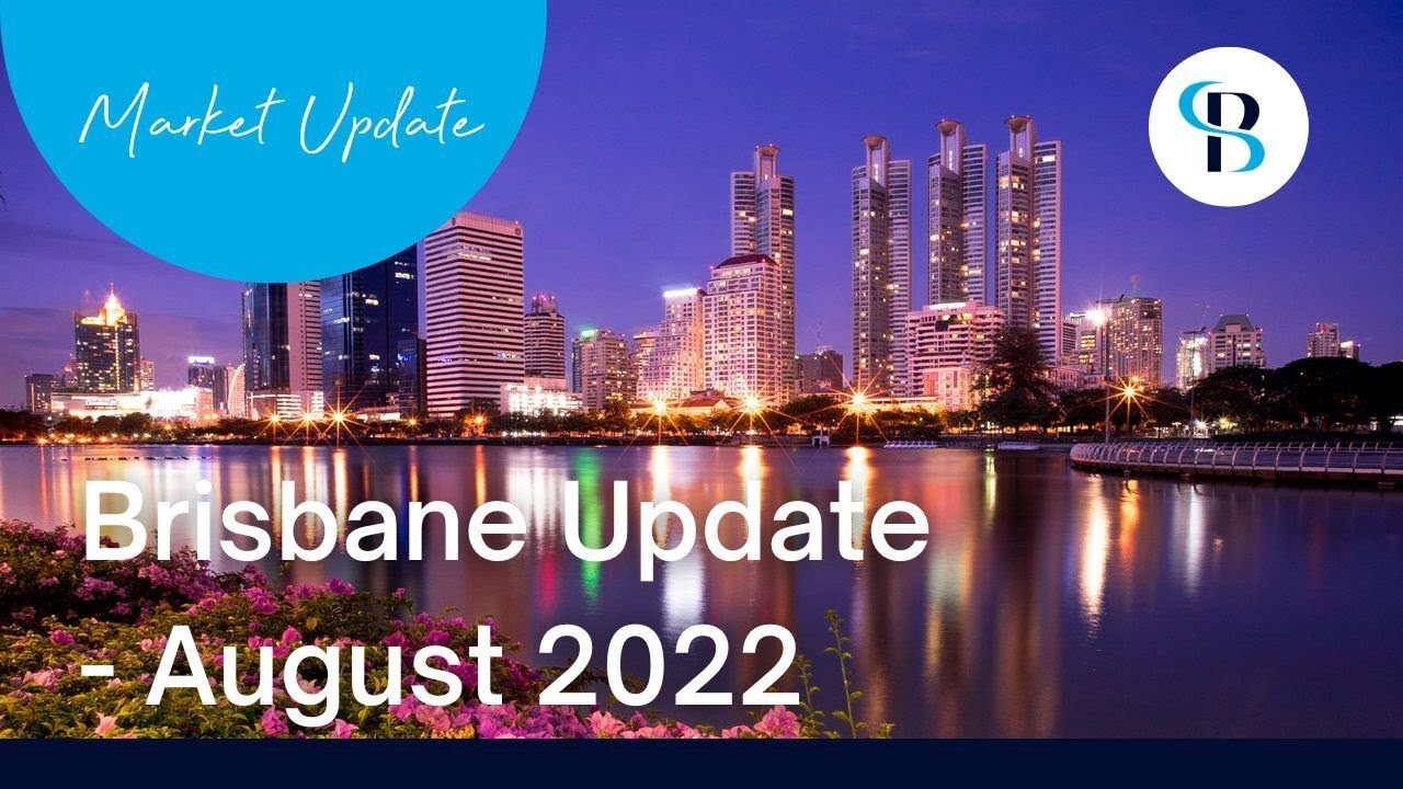 Brisbane Property Market Update August 2022
