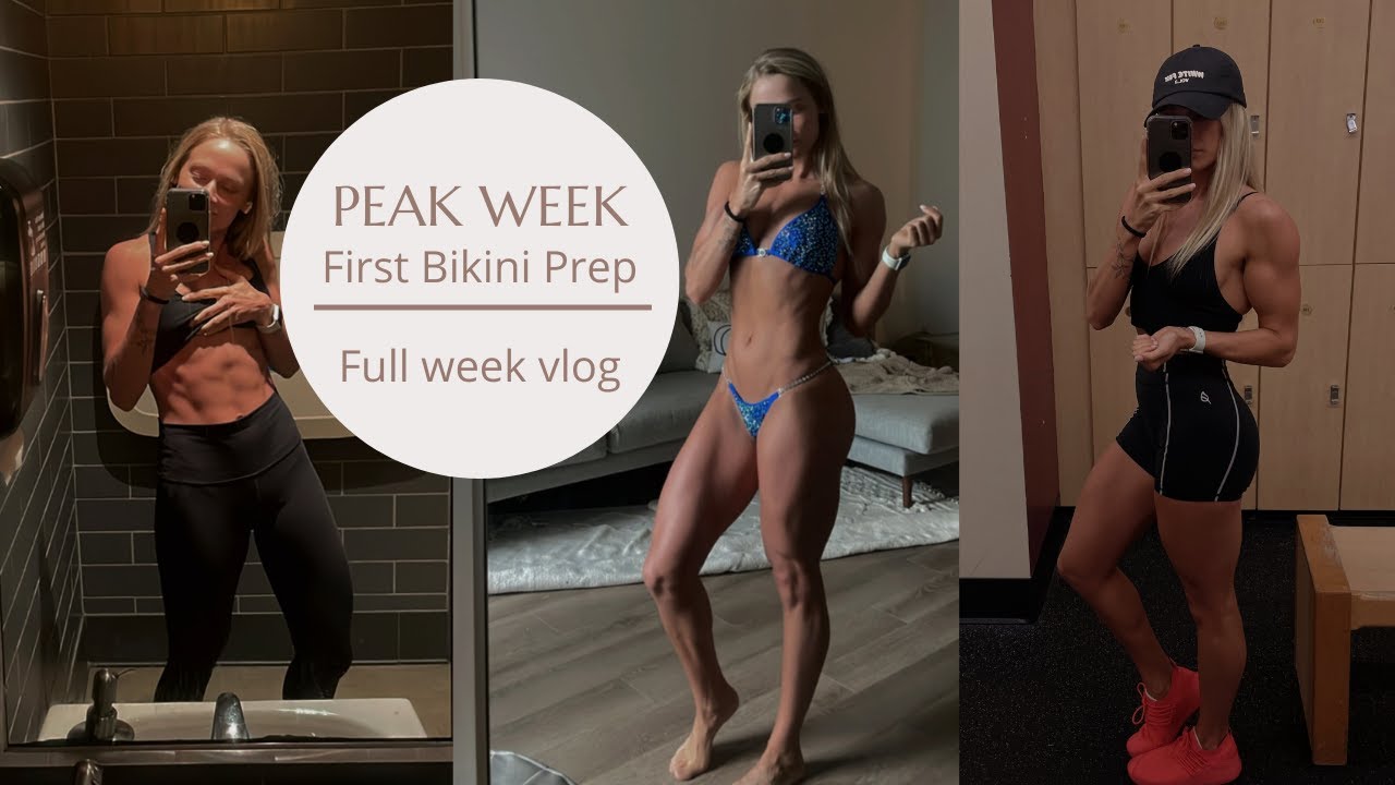 PEAK WEEK VLOG // WHAT IT'S REALLY LIKE // FIRST TIME COMPETITOR // BIKINI PREP