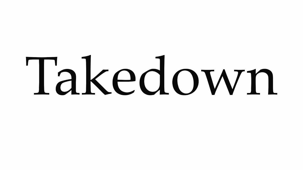 How to Pronounce Takedown