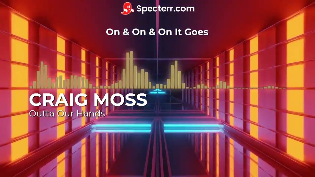Craig Moss - Outta Our Hands