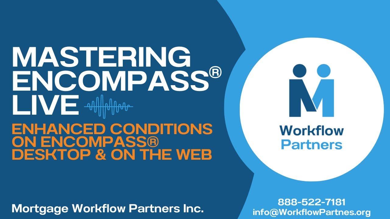 Enhanced Conditions on Encompass® Desktop & on the Web