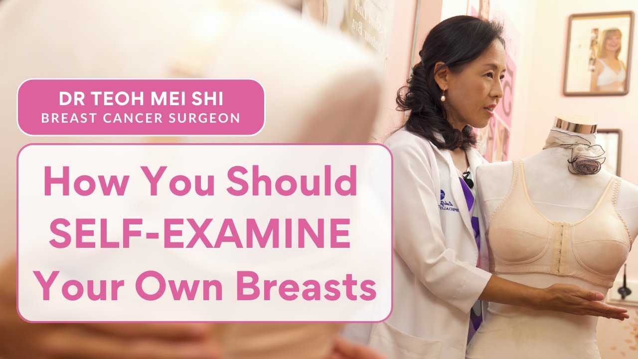 Step-by-Step Guide for Breast Self-Examination | Dr (Ms) Teoh Mei Shi