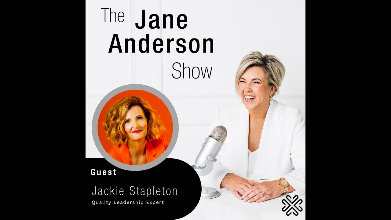 Episode 95- Quality Leadership Expert and Educator, Jackie Stapleton