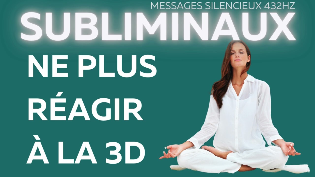 Ne plus réagir à la 3D : subliminaux #loidelassomption #loidelattraction #soraya #subliminaux