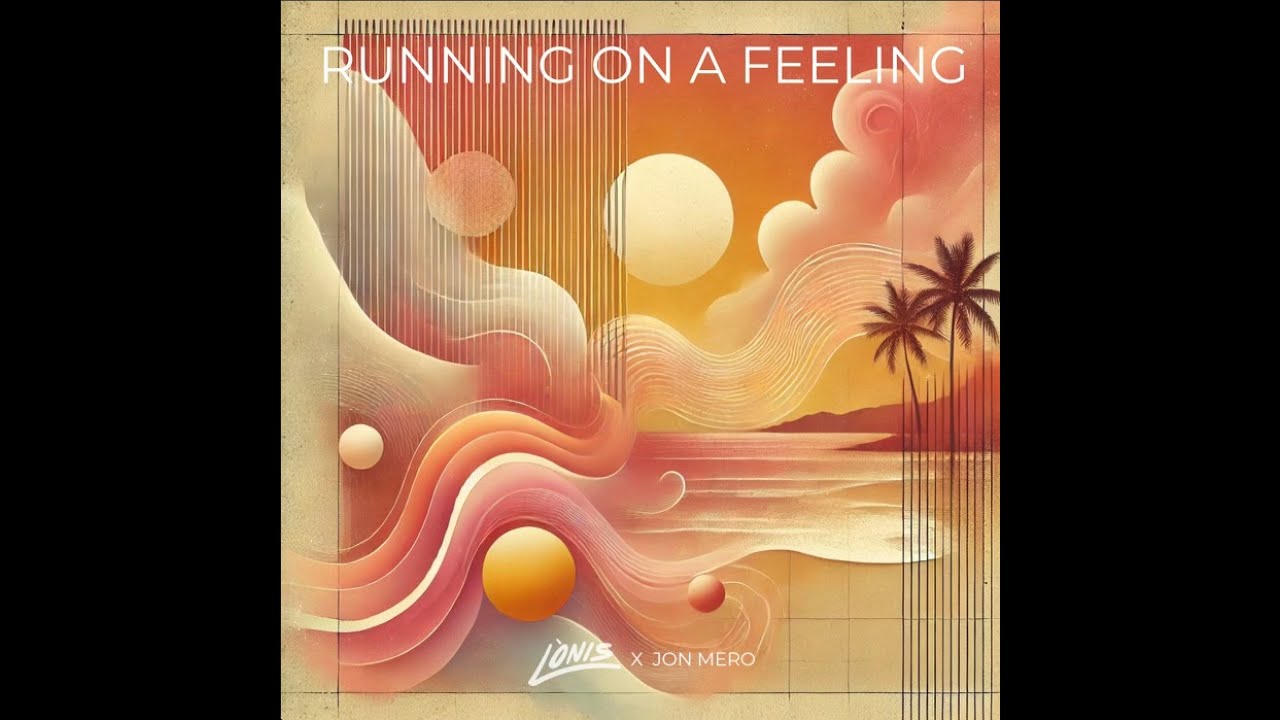 Running On A Feeling - LÓNIS x JON MERO [Official Audio]