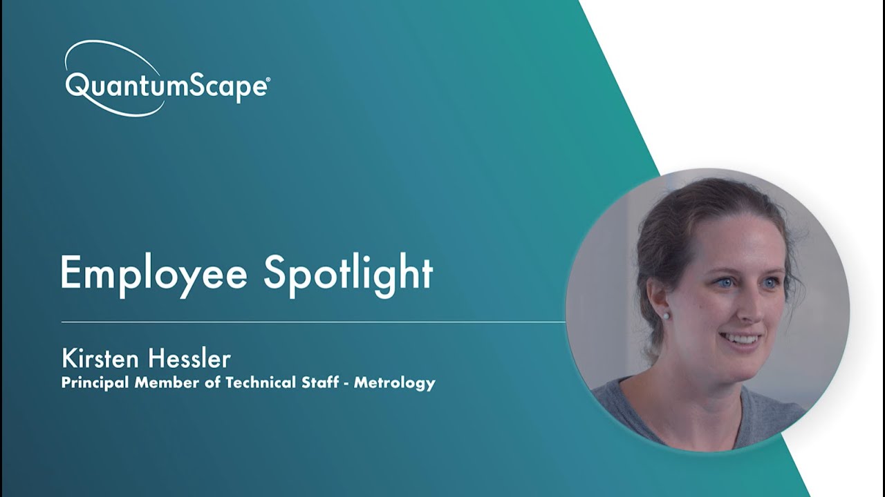 QuantumScape Employee Spotlight - Kirsten Hessler