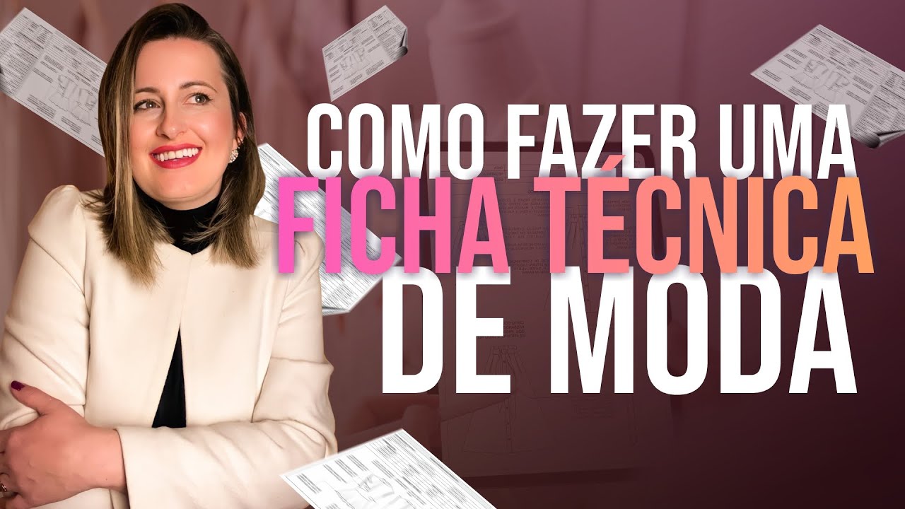 COMO FAZER UMA FICHA TÉCNICA DE MODA
