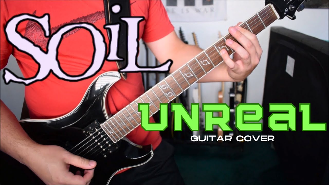 Soil - Unreal (Guitar Cover)