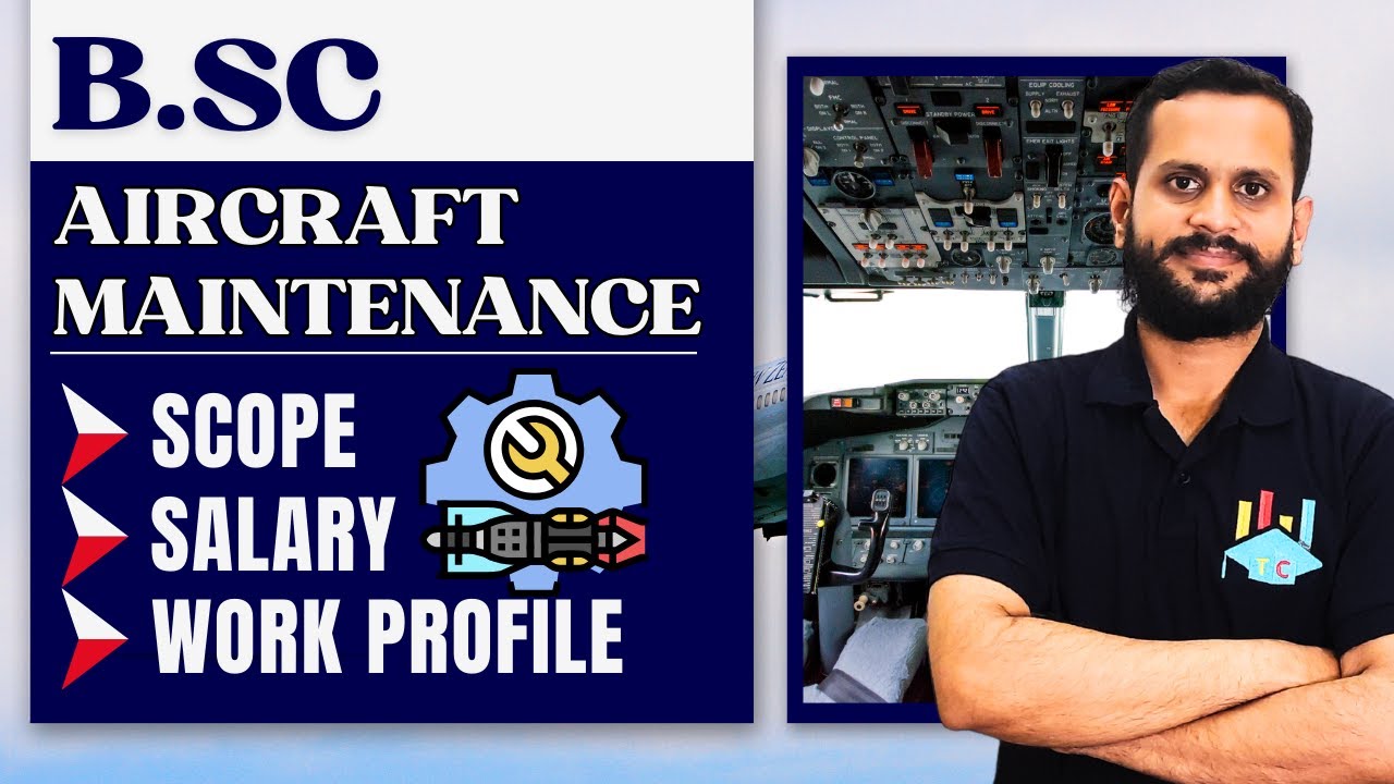B.Sc Aircraft Maintenance | Everything You Need to Know About This Aviation Degree