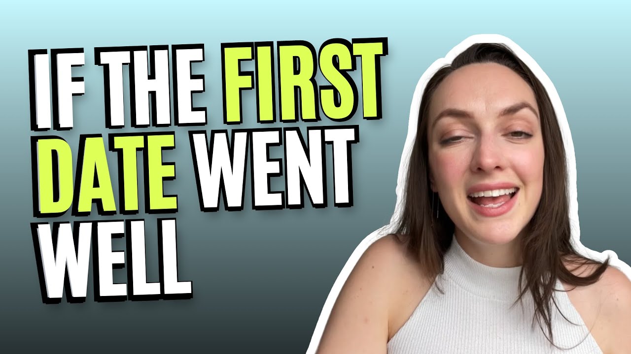 How To Know If The First Date Went Well