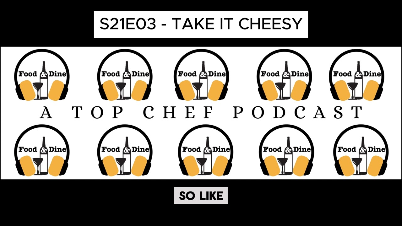 Take It Cheesy - Top Chef Season 21 Episode 03 - S21E03