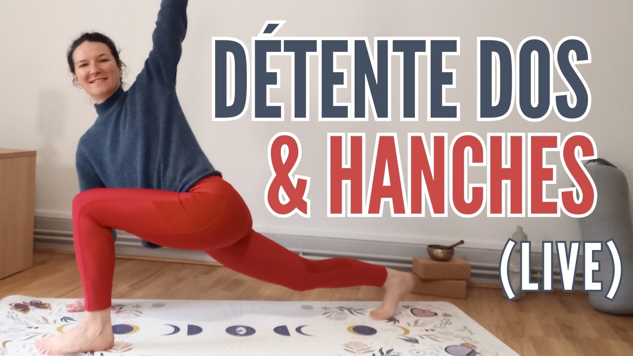 Yoga Détente pour Tous les Jours (Dos et Hanches) + Annonces et Q/R (Live)