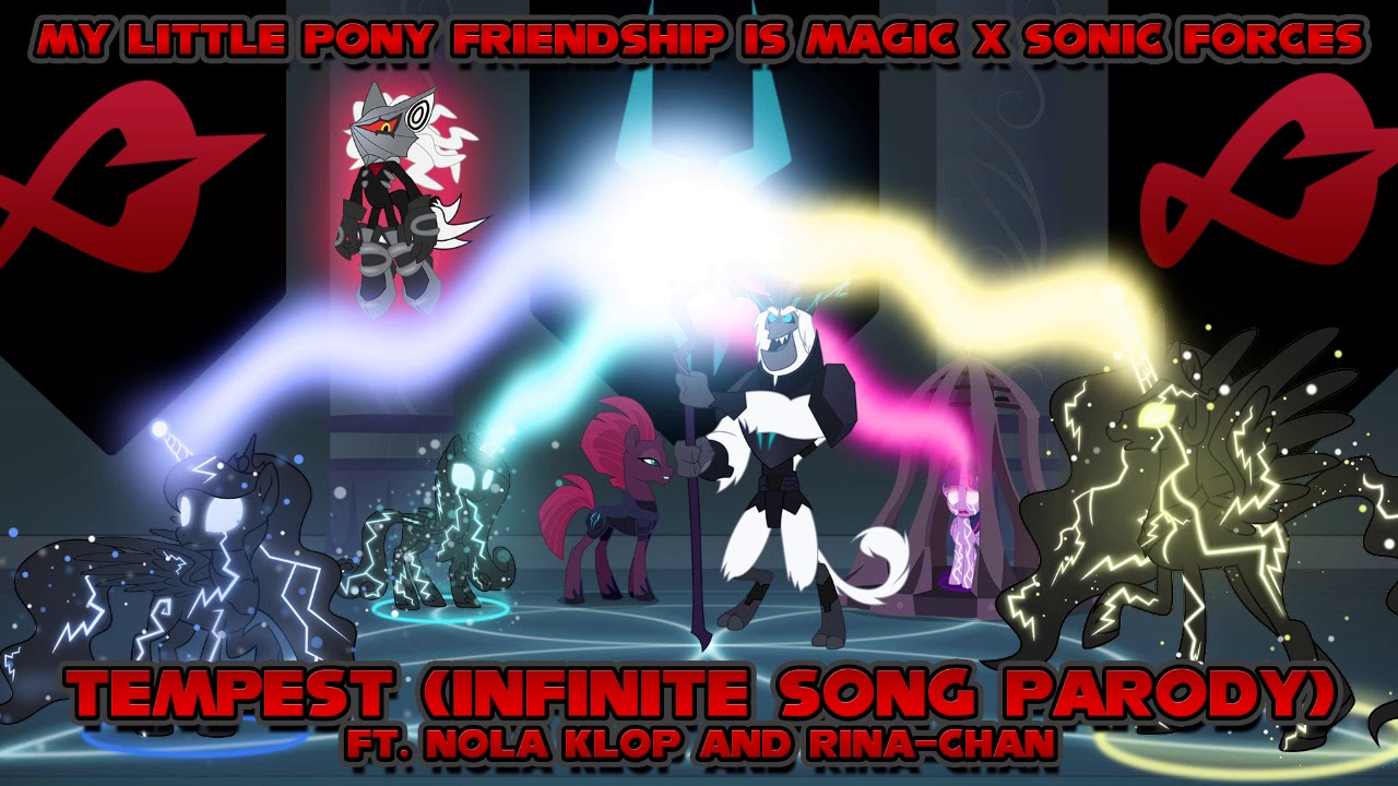 [MLP The Movie x Sonic Forces] Tempest (Infinite Song Parody) ft.  Nola Klop and Rina-Chan