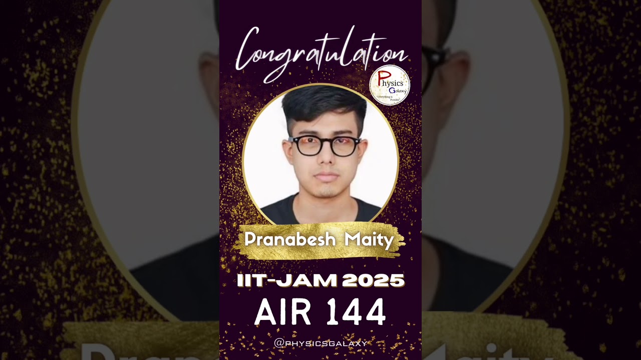 IIT JAM 2025 Topper|AIR 144|@physicsgalaxy1537#iitjam #iitjam2025 #iit #iittopper #jamphysics #jam