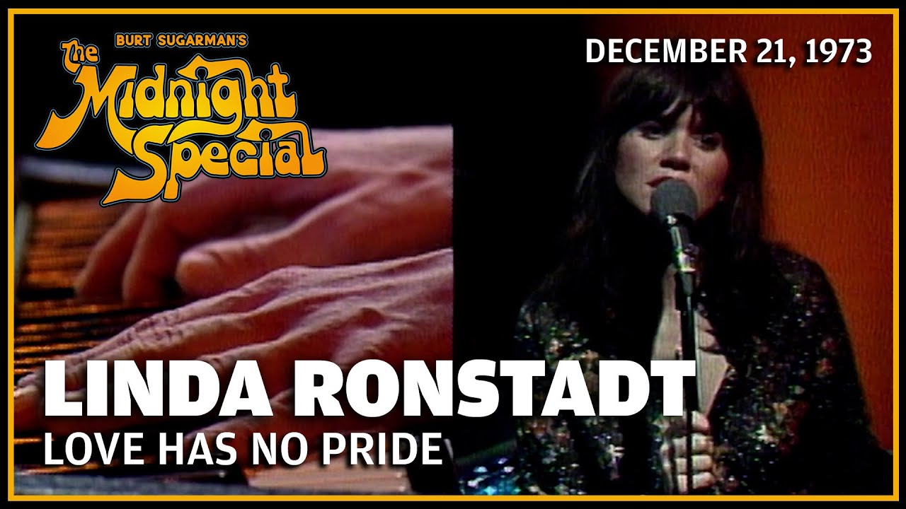 Love Has No Pride - Linda Ronstadt | The Midnight Special