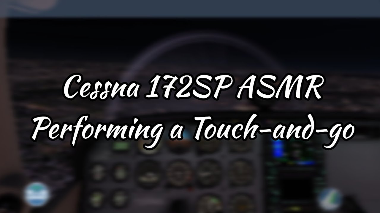 X-Plane Mobile Cessna 172SP ASMR: Performing a Touch-and-go