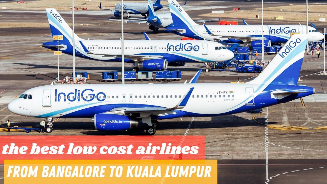 Indigo review from Bangalore to kuala Lumpur Malaysia A320 