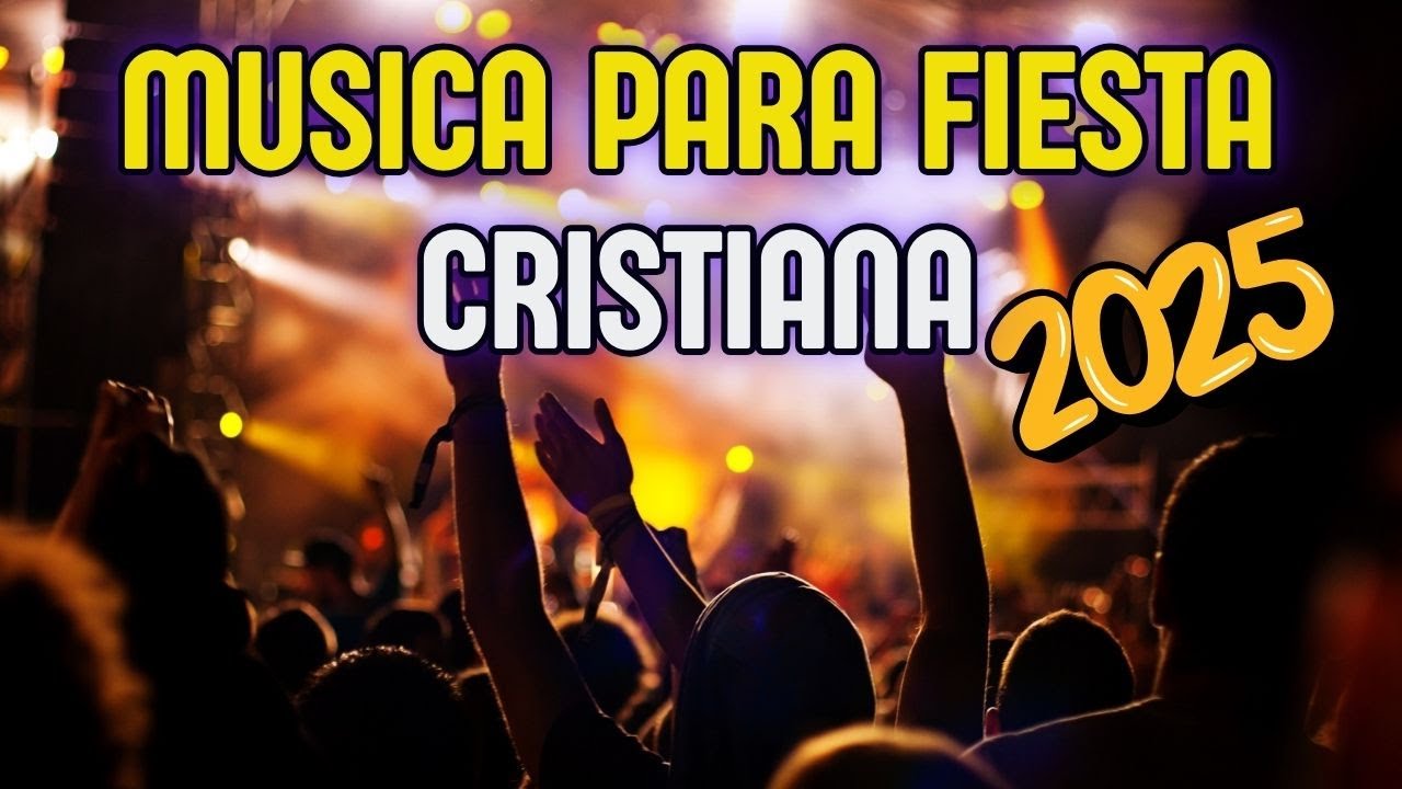 🔥🎉 Música para Fiesta Cristiana | Alabanzas Alegres que Llenan de Gozo y Presencia de Dios 🙌