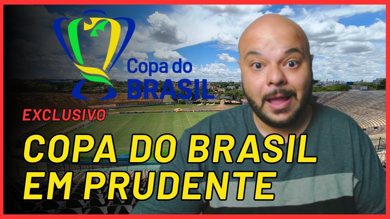 EXCLUSIVO: PRESIDENTE PRUDENTE PODE RECEBER JOGO DA COPA DO BRASIL NO NOVO PRUDENTÃO
