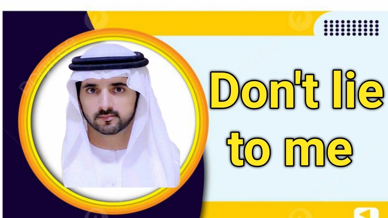 Don't lie to me|fazza sheikh hamdan|fazza King of Dubai|fazza poms|fazza prince|