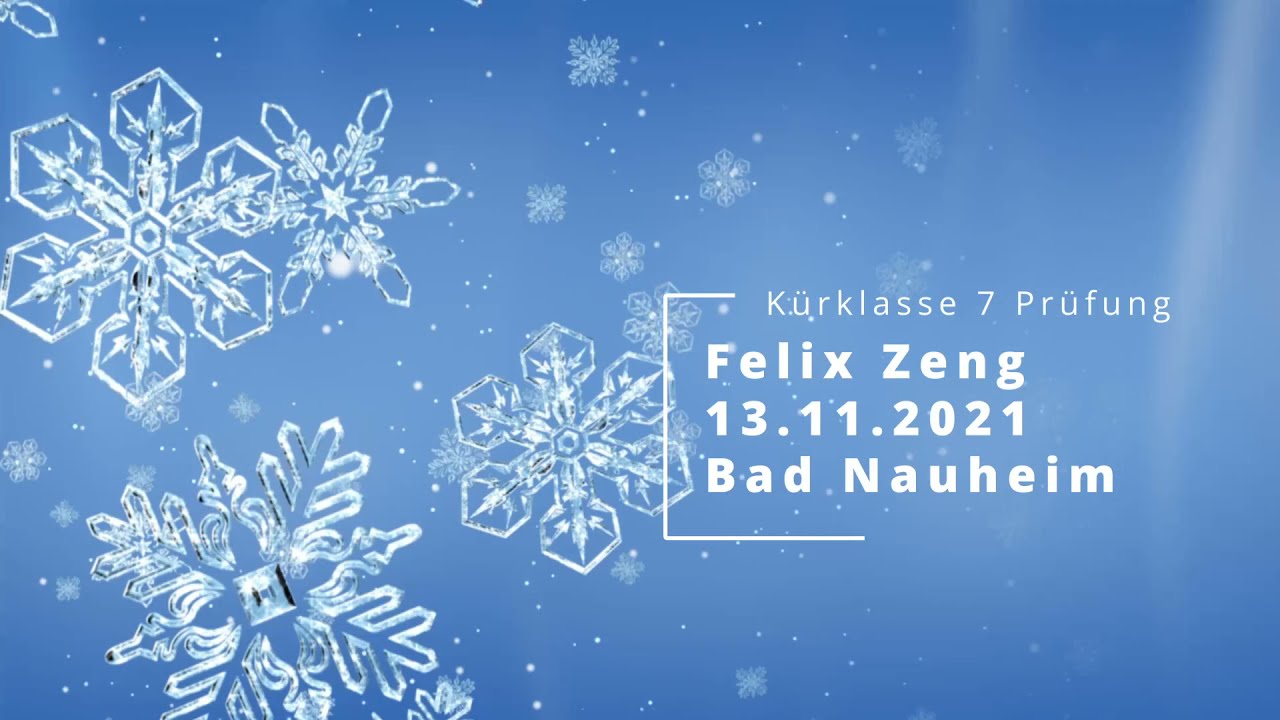 Felix Zeng｜Kürklasse 8｜Kürklasse 7｜Prüfung 13.11.2021 Bad Nauheim
