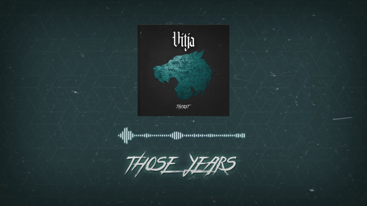 VITJA - Those Years (OFFICIAL AUDIO STREAM)