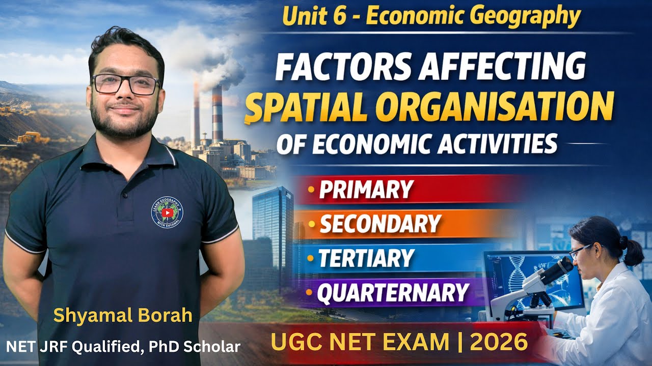 Factors Affecting Economic Activities (Primary, Secondary, Tertiary & Quaternary) | UGC NET 2026