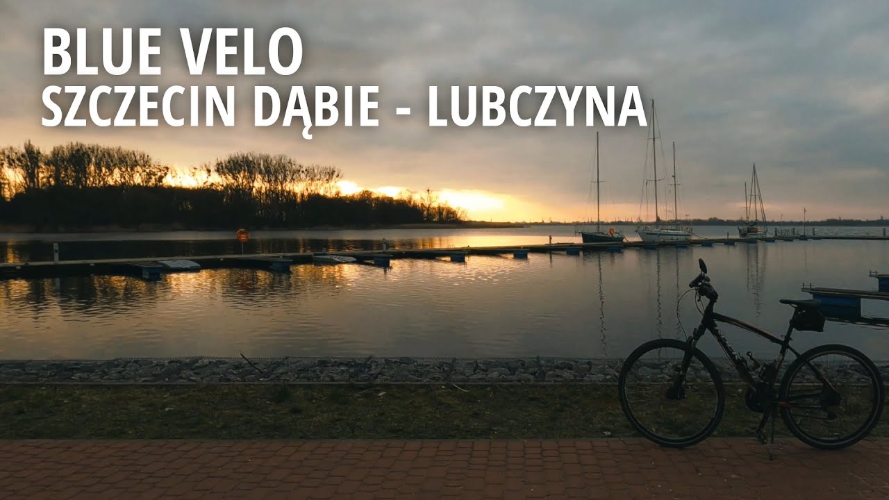 [R3 Blue Velo] Szczecin Dąbie - Lubczyna 2024 trasa rowerowa Wokół Zalewu Szczecińskiego