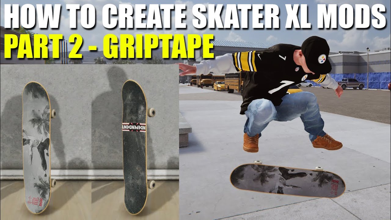 How To Create SkaterXL Mods - Part 2 - Griptape