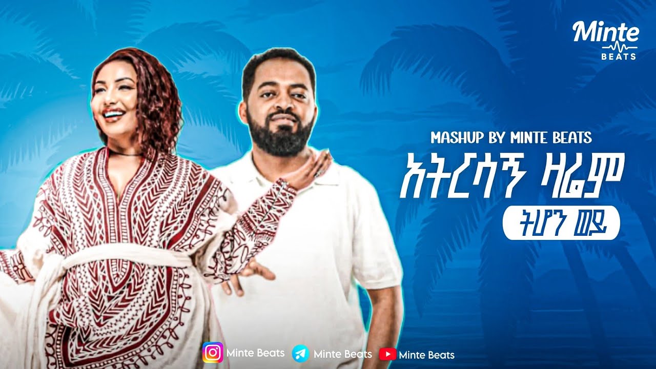 Fikeraddis Nekatibeb X Bisrat Surafel Mashup By Minte Beats 2025