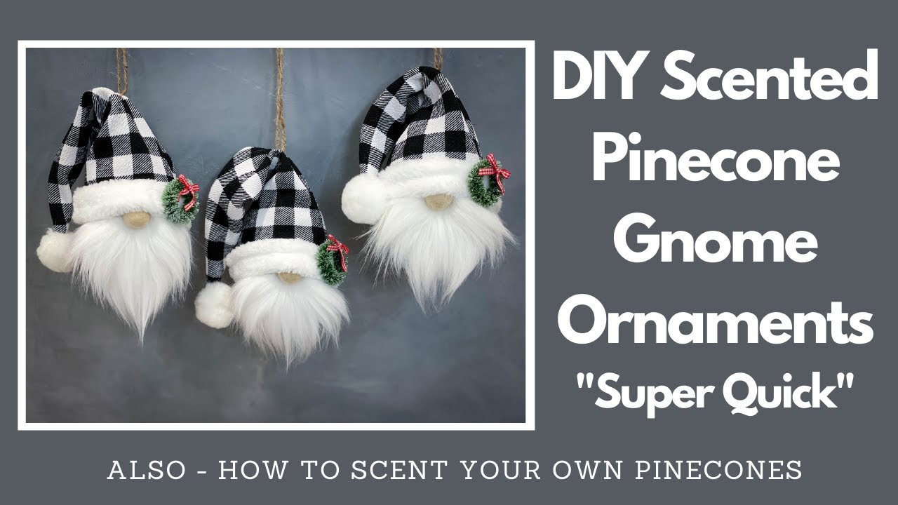 DIY Scented Pinecone Gnome Ornament/Christmas Gnome/No Sew Gnome/DIY Gnome