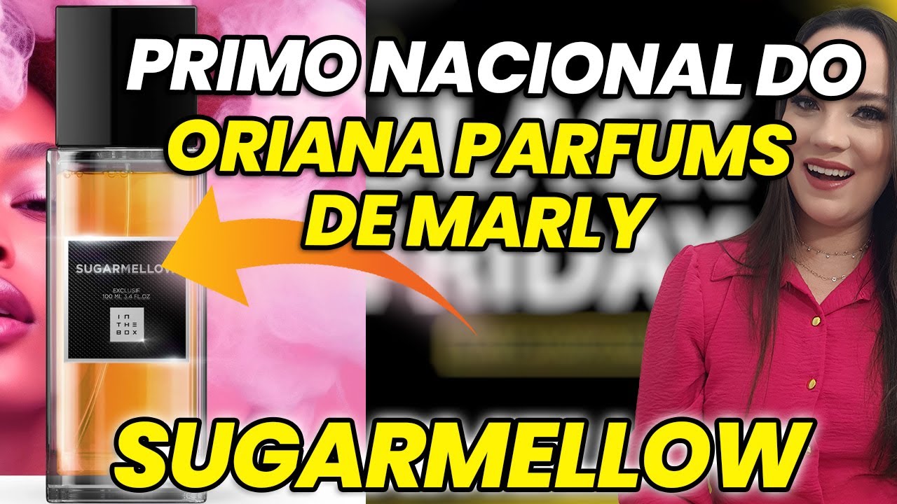 SUGARMELLOW In The Box Inspirado no ORIANA de PARFUMS DE MARLY - Cupom: JULIARAITB5