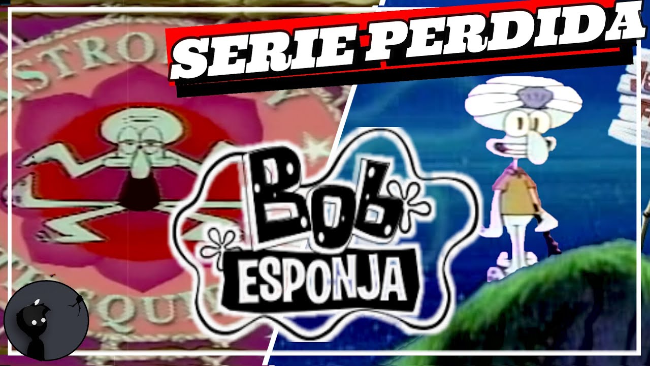 LA MISTERIOSA SERIE PERDIDA DE BOB ESPONJA,LA BUSQUEDA DE ASTROLOGIA CON CALAMARDO
