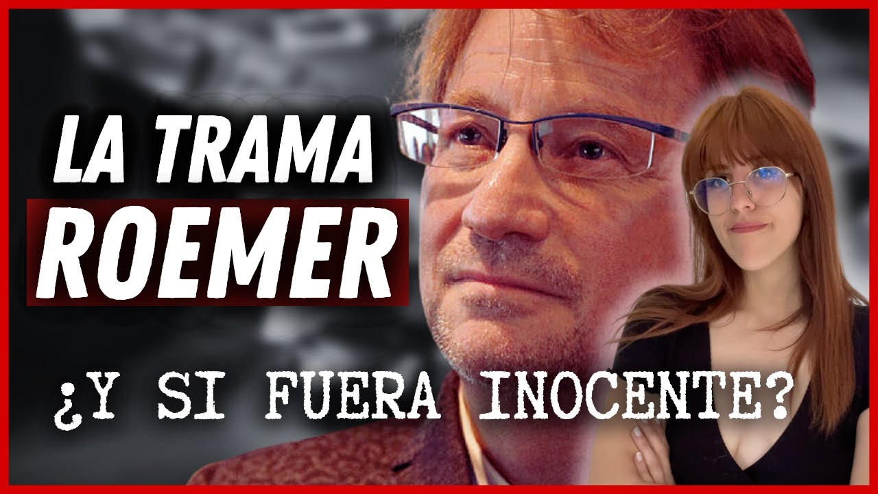 LA TRAMA ROEMER: LAS PRUEBAS EN SU FAVOR QUE LOS MEDIOS NO TE MOSTRARON