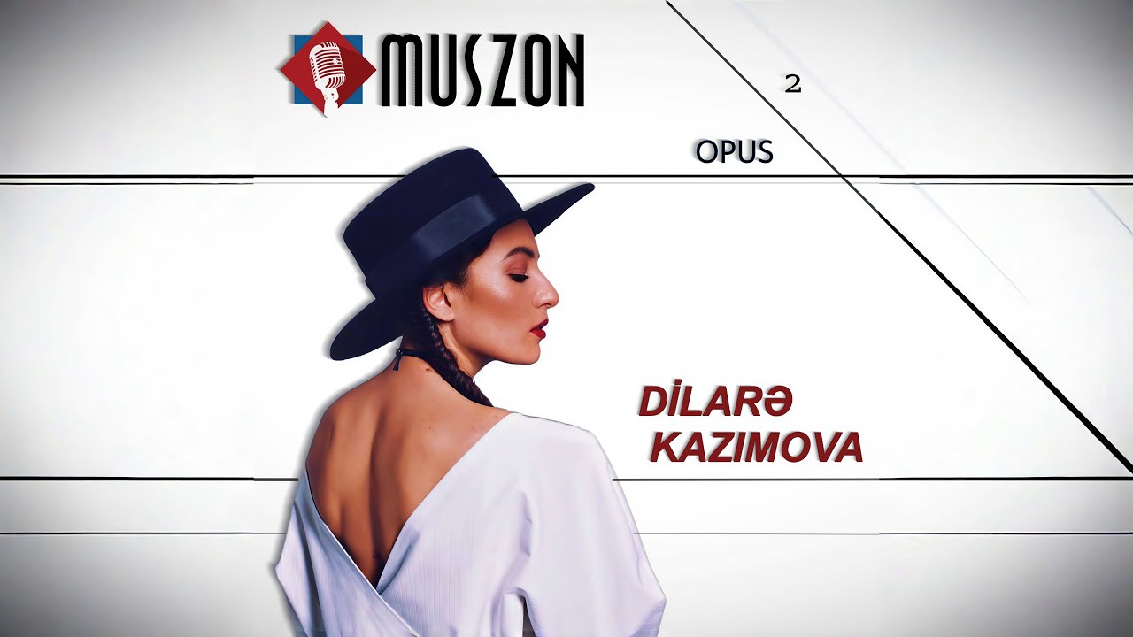 MUSZON - Dilarə Kazımova & Excellent Band (Opus 2)