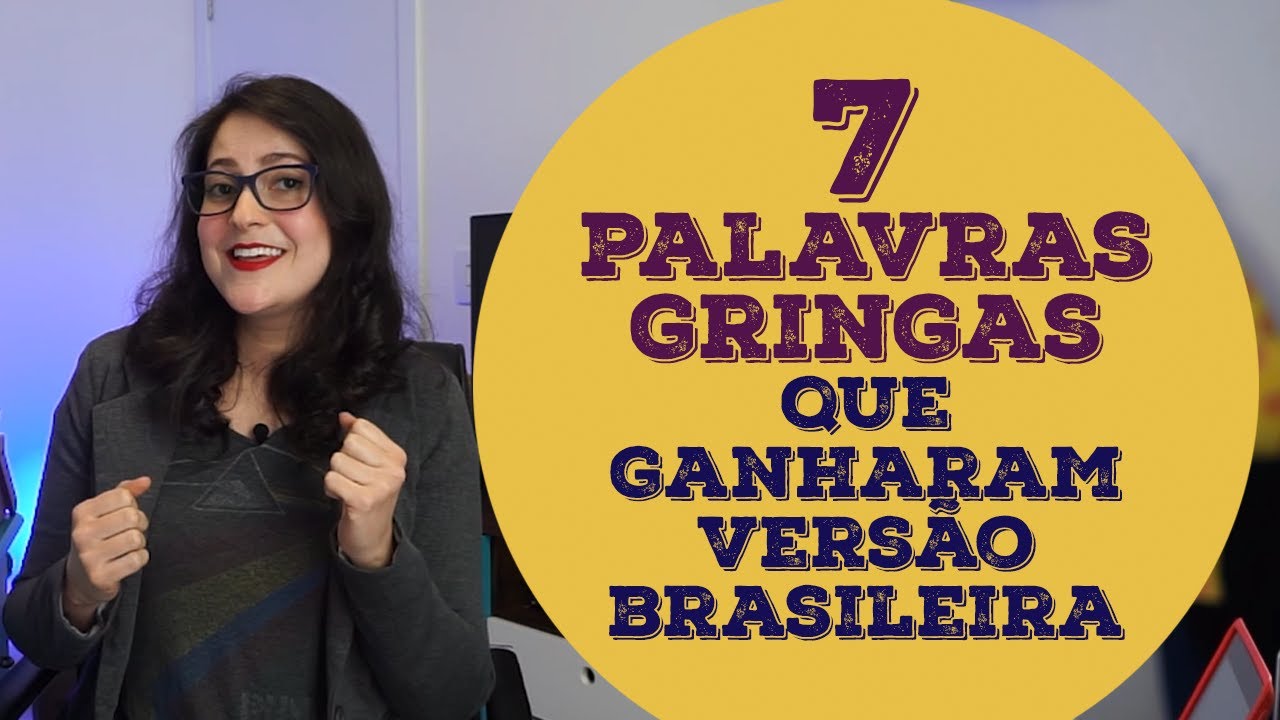 7 palavras gringas que ganharam versão brasileira e muita gente nem sabe