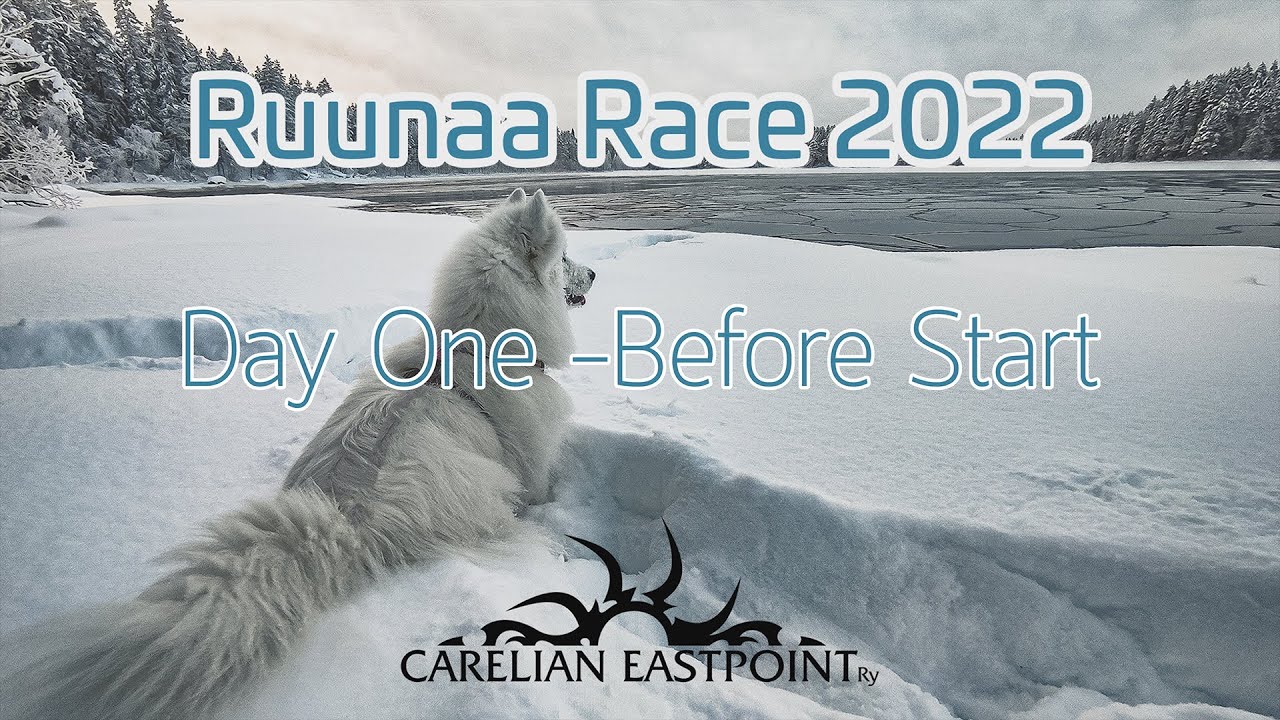 Ruunaa Race 2022 Friday Video One - Koiravaljakkoajon SM-kilpailu