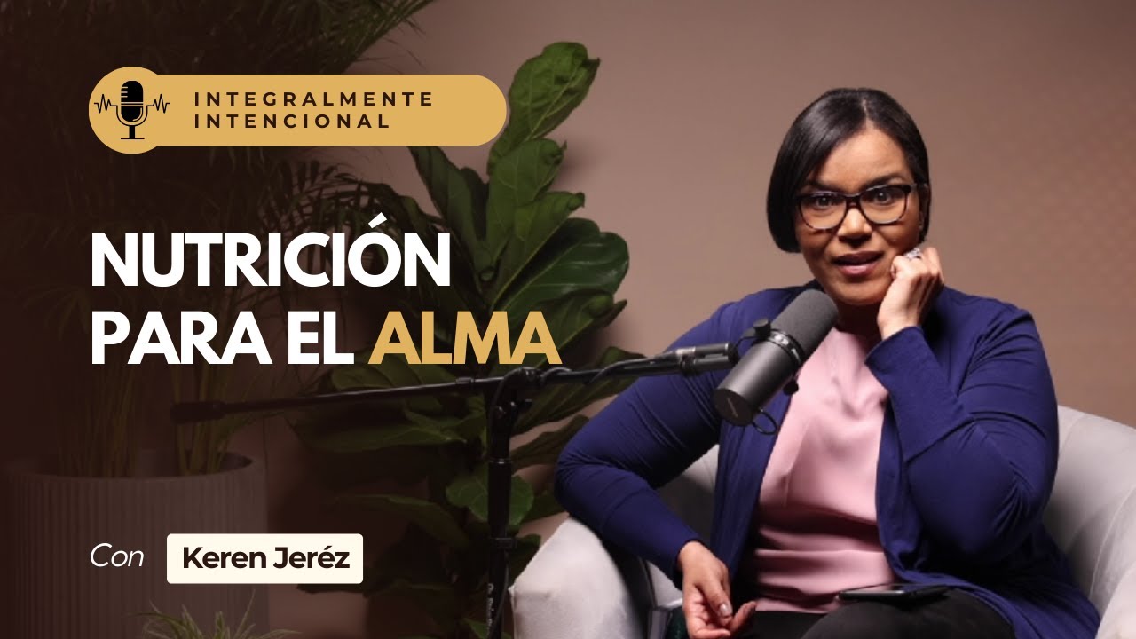 Nutrición para el ALMA - Ep. #185