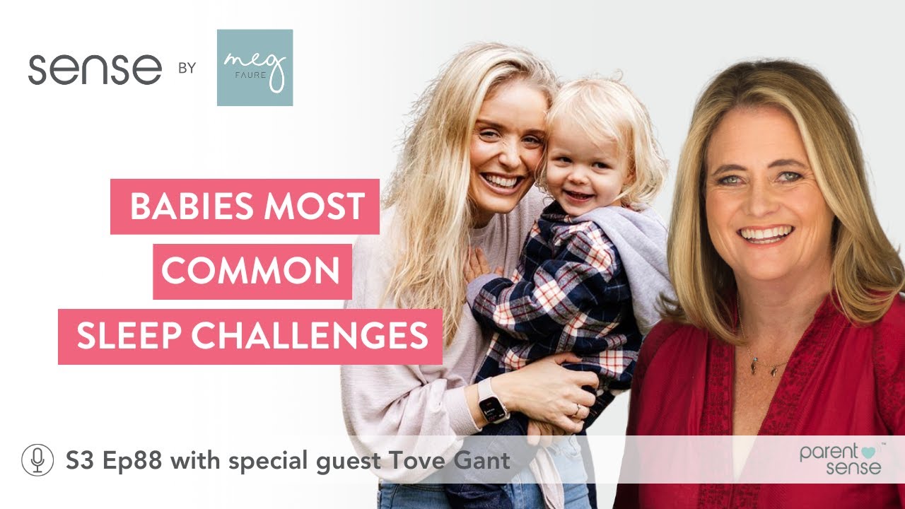 Babies Most Common Sleep Challenges | S3 EP 88 - Podcast - Sense with Meg Faure & Tove Gant