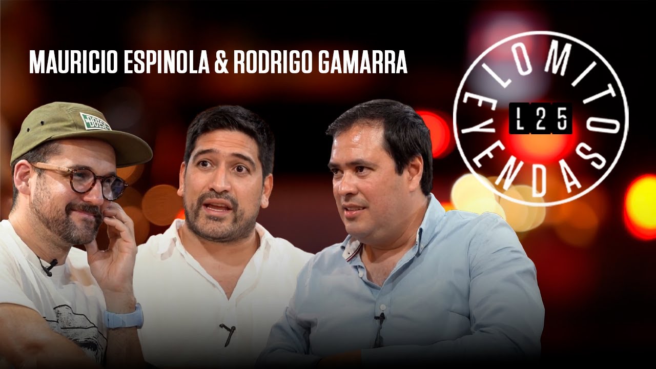 #L25 - Lomitos y Leyendas: Mauricio Espínola + Rodrigo Gamarra