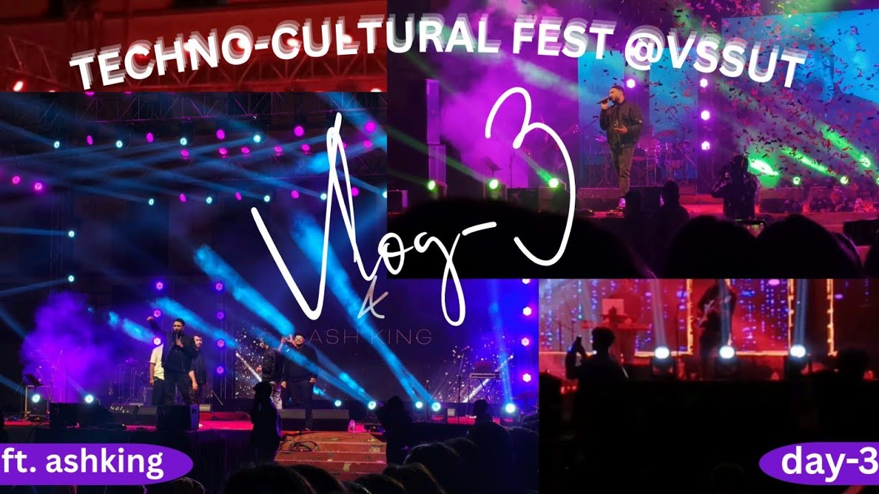 Vssut, technoculturalfest 🍁🔥day-3, vlog-3 🥀