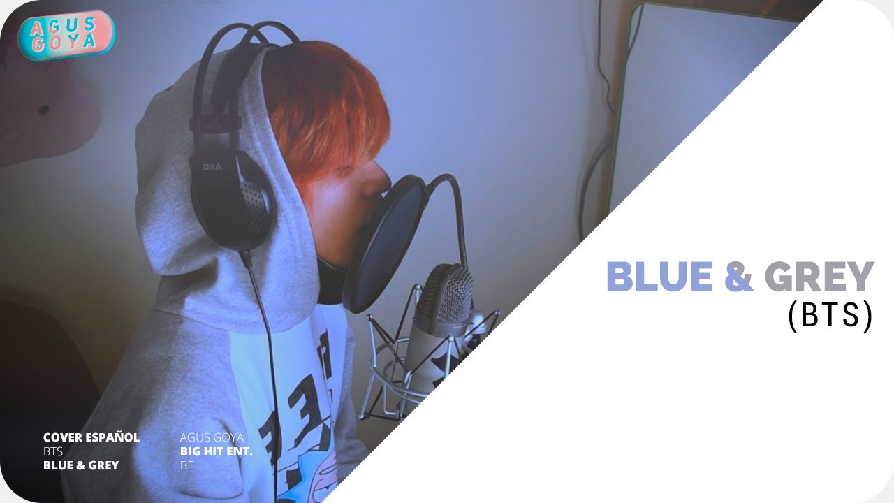[Agus Goya] BTS - Blue & Grey (Spanish Cover)