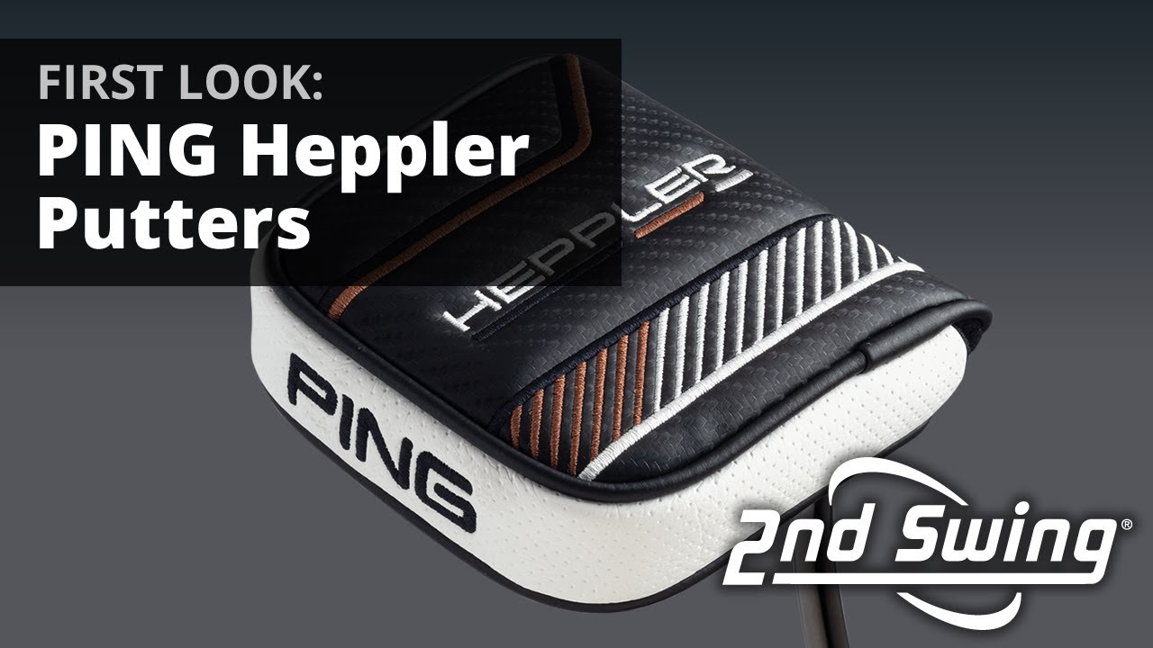 PING Heppler Putters | First Look