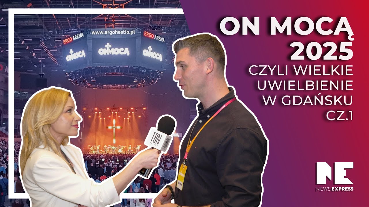 ON MOCĄ 2025: wielkie uwielbienie w Gdańsku cz.1| Perspektywy. Z daleka i z bliska