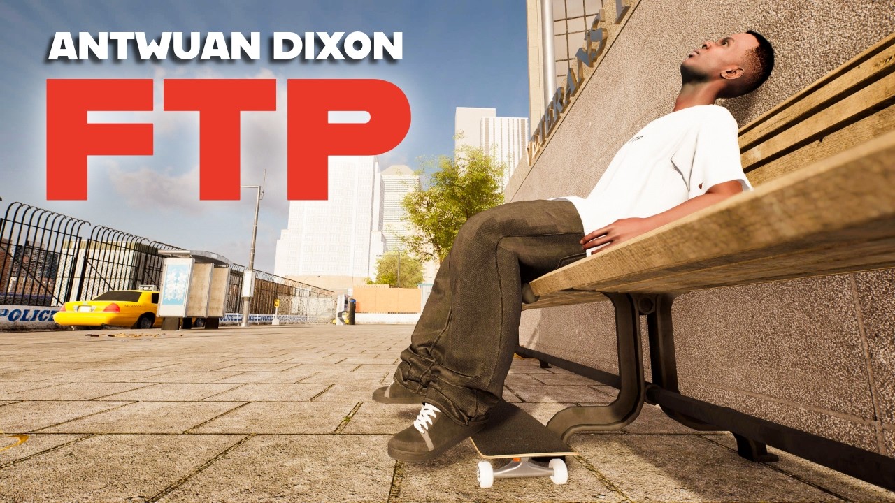 Antwuan Dixon FTP - Session: Skate Sim #sessionskatesim